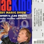 4.10.2016<br />Mac King im Harrah's Showroom in Las Vegas.<br />Kein Konzert sondern lustige Zauberei. Auch in der ersten Reihe begreift man nicht wie die Tricks funktionieren, erst bei einer Nachschau auf youtube haben wir entdeckt wie der Mac gezaubert hat....